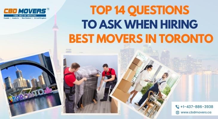 Top 14 Questions to Ask When Hiring Best Movers in Toronto