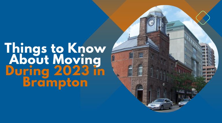 Moving During 2023 in Brampton