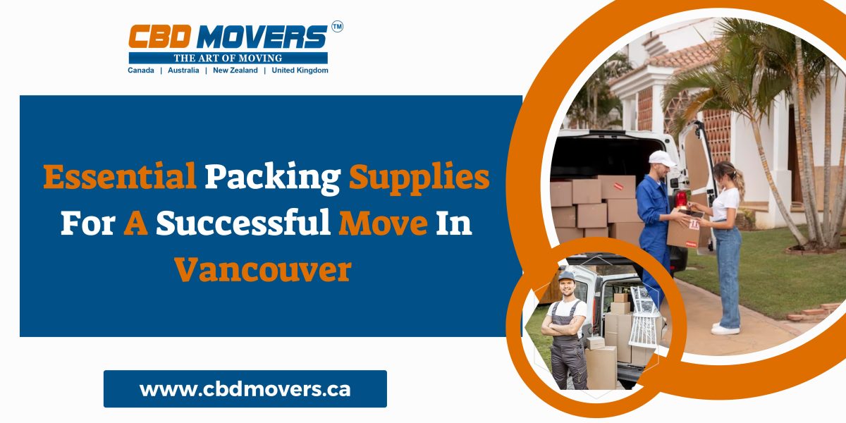 Packing Supplies For A Successful Move In Vancouver